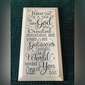 Inspirational Wood Wall Art - “the world needed one of you too.”